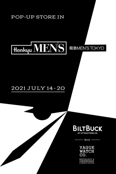 【Information】-POP UP STORE in Hankyu MEN'S TOKYO With VAGUE WATCH Co. 開催のお知らせ-