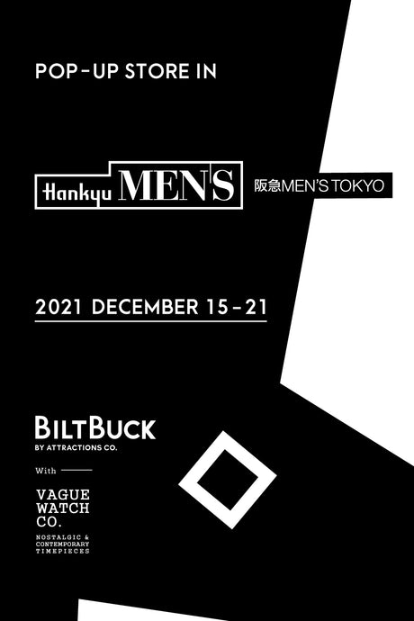 【Information】-POP UP STORE- in Hankyu MEN'S TOKYO  With  VAGUE WATCH Co.  Vol.2 開催のお知らせ