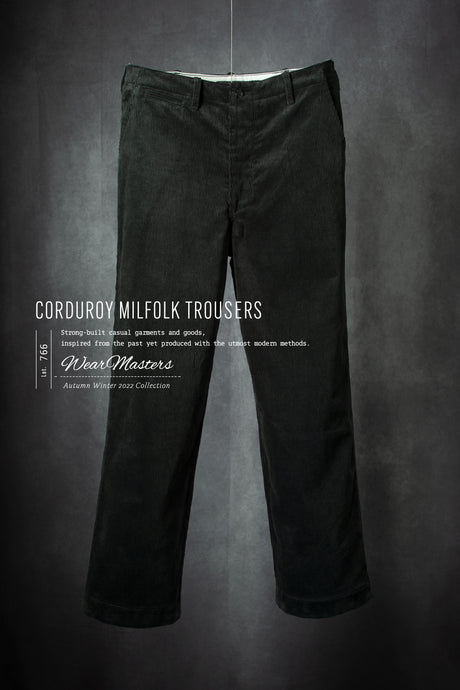 【WEARMASTERS】-New Release-<br>Lot.766 Corduroy Milfolk Trousers