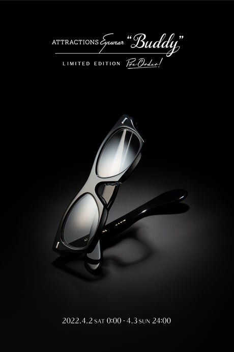 【ATTRACTIONS EYEWEAR】Lot.AE0001 -Buddy- <br> ※2日間限定※ 世界同時予約販売のお知らせ