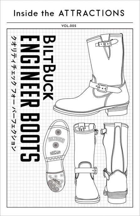 Inside the ATTRACTIONS Vol.5<br>BILTBUCK ENGINEER BOOTS<br>〜クオリティチェック フォー パーフェクション〜