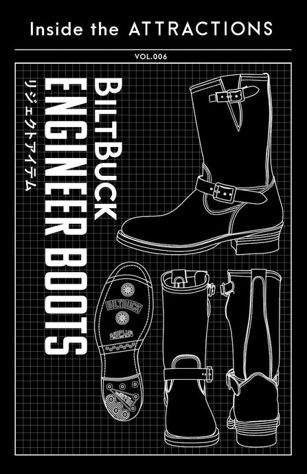 Inside the ATTRACTIONS Vol.6<br>BILTBUCK ENGINEER BOOTS<br>〜リジェクトアイテム〜